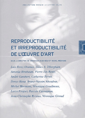 Reproductibilité et irreproductibilité de l'oeuvre d'art