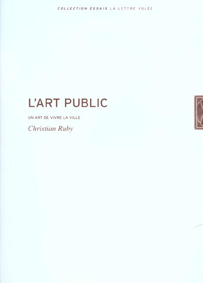L'ART PUBLIC. UN ART DE VIVRE LA VILLE