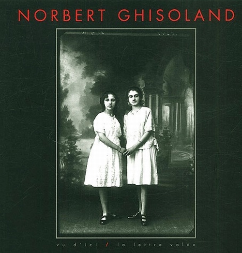 Norbert Ghisoland. Fragments de vie ordinaires