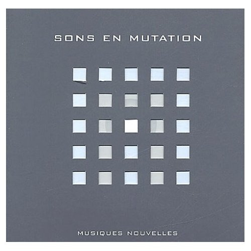 Sons en mutation. avec CD