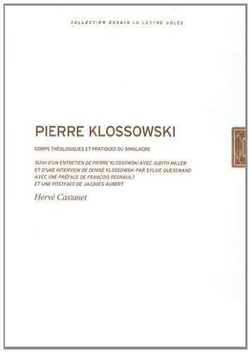 Pierre Klossowski. Corps théologiques et pratiques du simulacre