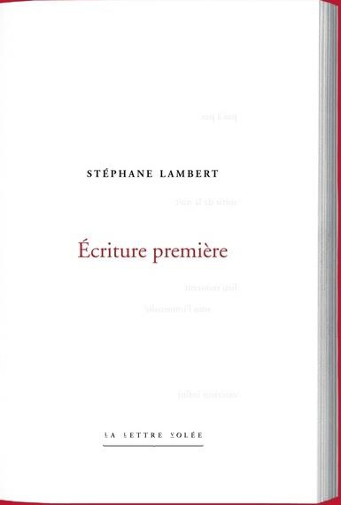 STEPHANE LAMBERT. ECRITURE PREMIERE