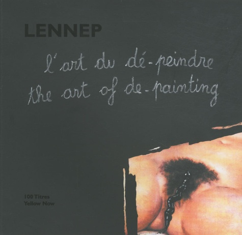 L'art du dé-peindre. The art of de-painting, avec 1 DVD