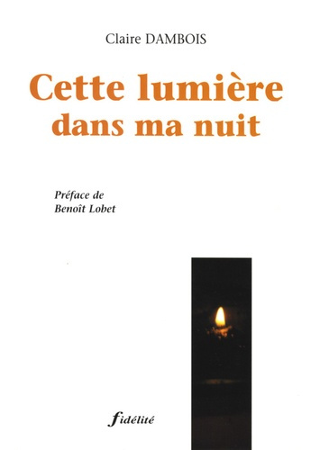 CETTE LUMIERE DANS MA NUIT