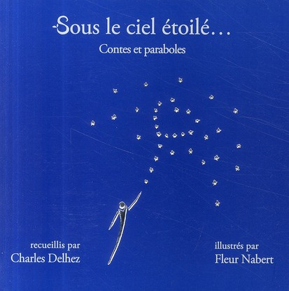 Sous le ciel étoilé... Contes et paraboles
