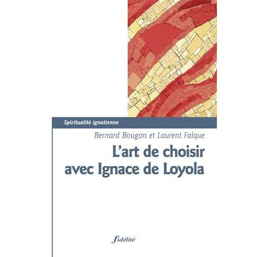 L'art de choisir avec Ignace de Loyola