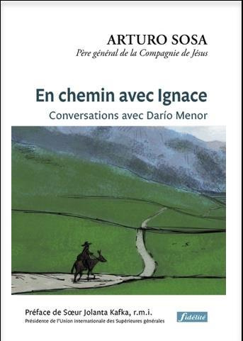 En chemin avec Ignace. Conversations avec Dario Menor