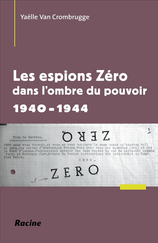 ESPIONS ZERO DANS L OMBRE DU POUVOIR - 1940 1944