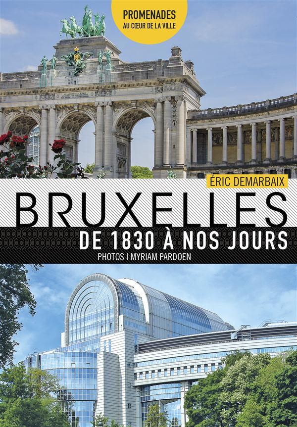 Bruxelles de 1830 à nos jours