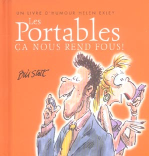 Les Portables. Ca nous rend fous !