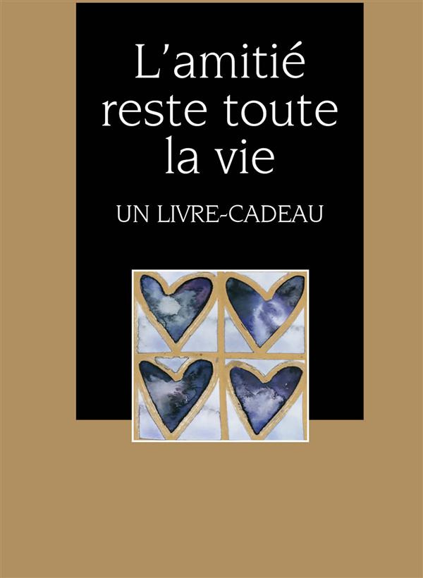 L'amitié reste toute la vie