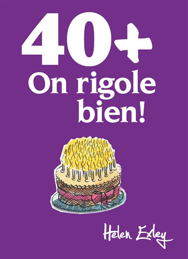 40 . On rigole bien