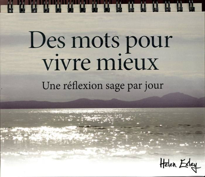 Des mots pour vivre mieux. Une réflexion sage par jour