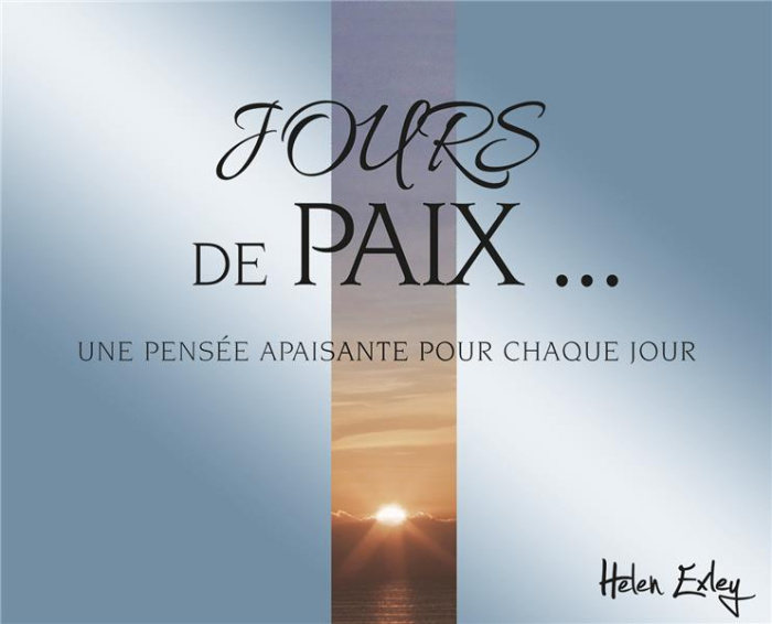Jour de paix... Une pensée apaisante pour chaque jour