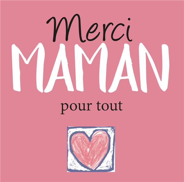 Merci maman pour tout