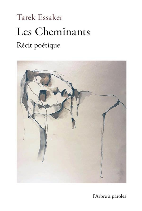 LES CHEMINANTS (FRANCAIS-ARABE) - TRADUCTIONS DE ZIAD BEN YOUSSEF