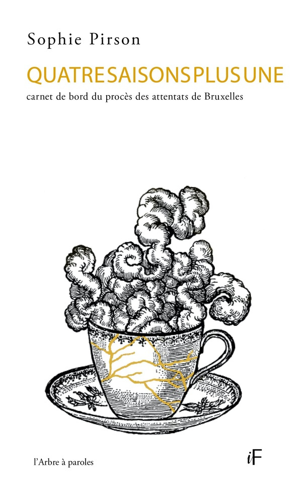 Quatre saisons plus une. Carnet de bord du procès des attentats de Bruxelles