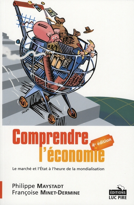 Comprendre l'économie. Le marché et l'Etat à l'heure de la mondialisation, 4e édition