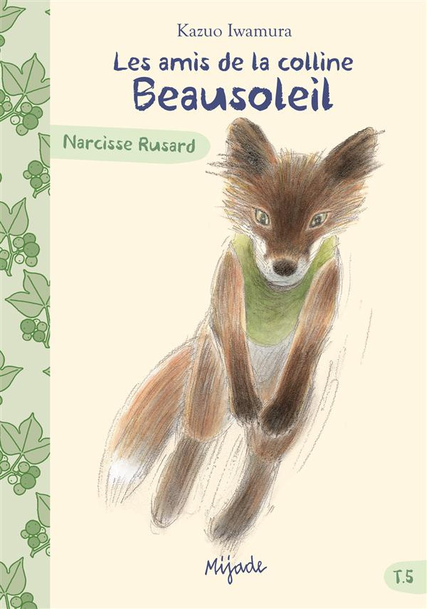 Les amis de la colline Beausoleil Tome 5 : Narcisse Rusard