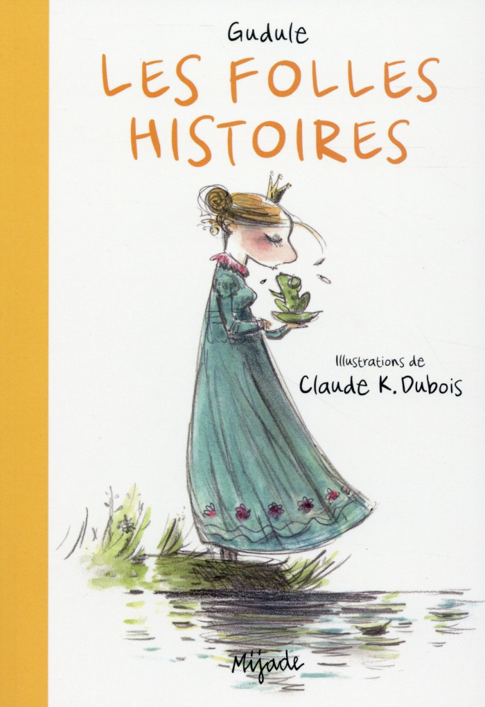 Les folles histoires