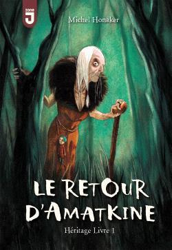 Héritage Tome 1 : Le retour d'Amatkine