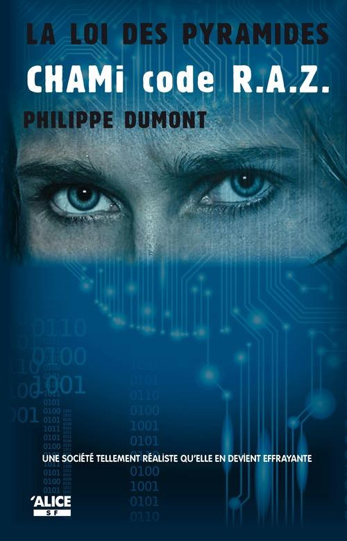 La loi des pyramides Tome 3 : CHAMi code R.A.Z