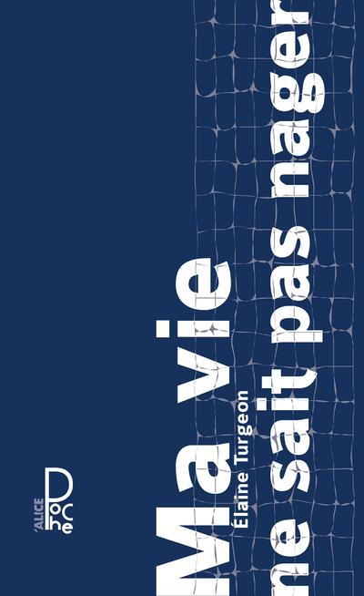 Ma vie ne sait pas nager