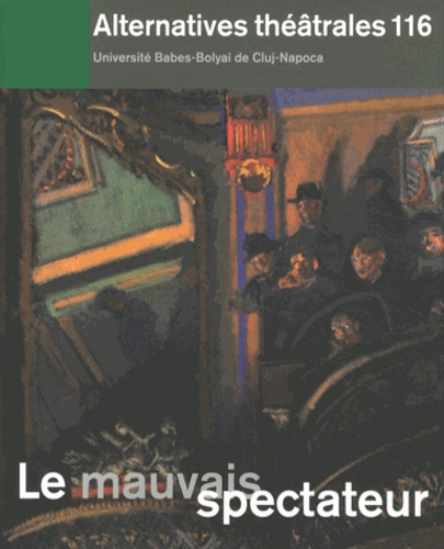 Alternatives théâtrales N° 116, 1er trimestre 2013 : Le mauvais spectateur