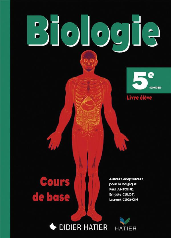 BIOLOGIE 5EME : LIVRE DE L'ELEVE