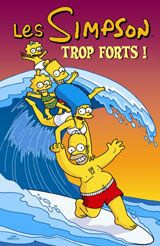 Les Simpson Tome 6 : Trop forts !
