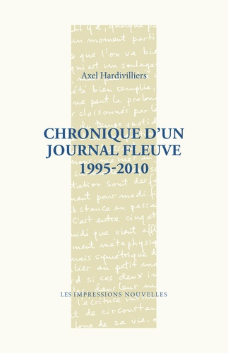 CHRONIQUE D'UN JOURNAL FLEUVE 1995-2010