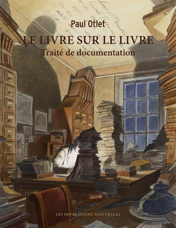 Le livre sur le livre. Traité de documentation