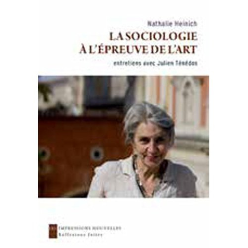 LA SOCIOLOGIE A L'EPREUVE DE L'ART