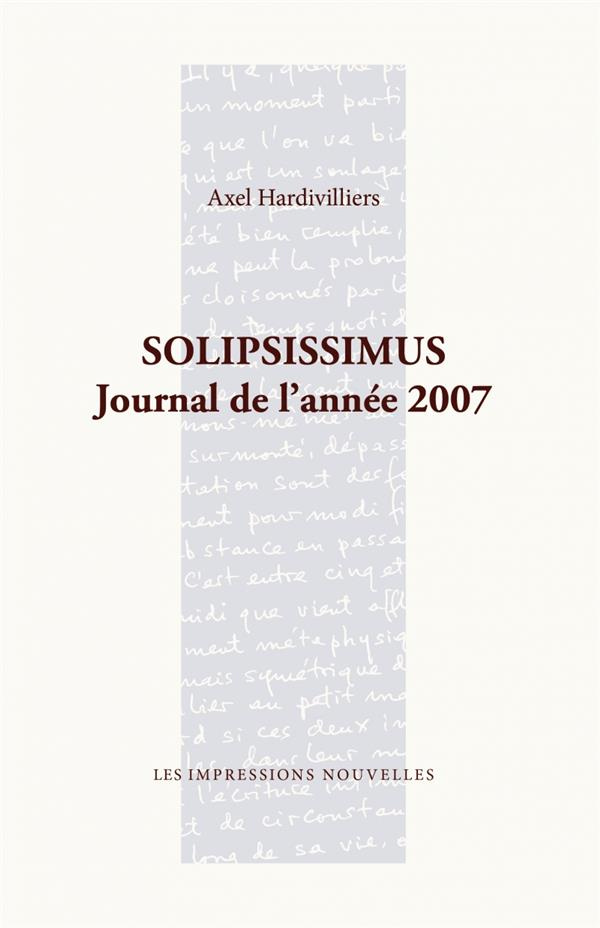 SOLIPSISSIMUS - JOURNAL DE L'ANNEE 2007