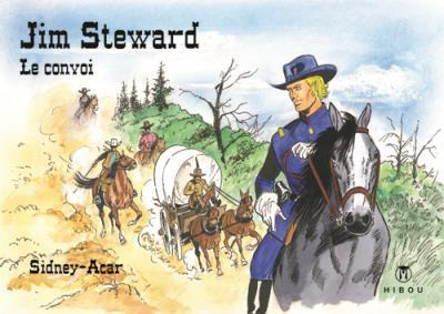 Jim Steward Tome 3 : Le convoi
