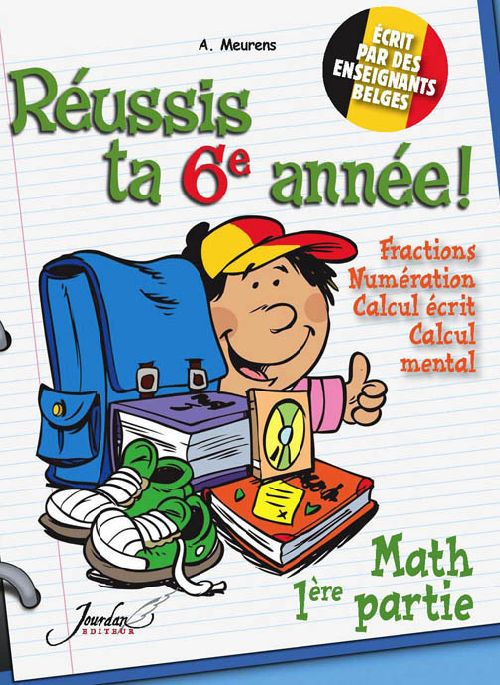 Je réussis mathématiques 6e année - 1re partie