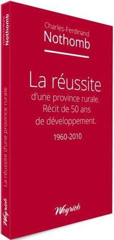 Reussite d'une province rurale (la) - recit de 50 ans de developpement 1960-2010