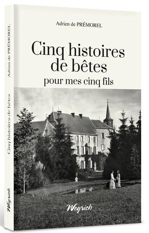 Cinq histoires de bêtes pour mes cinq fils