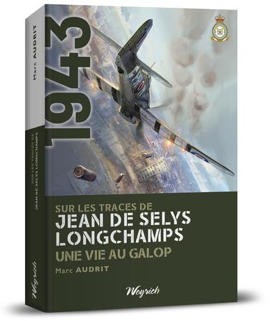 Sur les traces de Jean de Selys Longchamps. Une vie au galop
