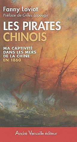 Les Pirates chinois. Ma captivité dans les mers de la Chine en 1860