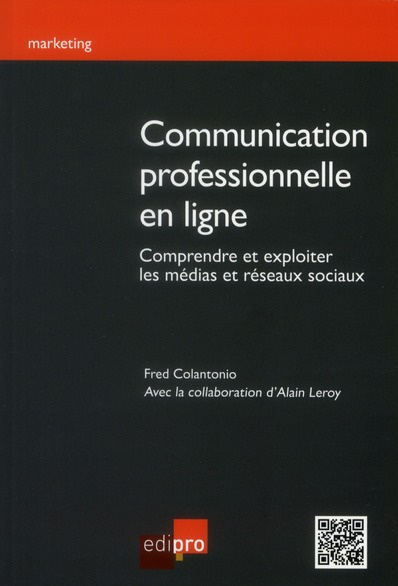 Communication professionnelle en ligne / Comprendre et exploiter les médias et réseaux sociaux