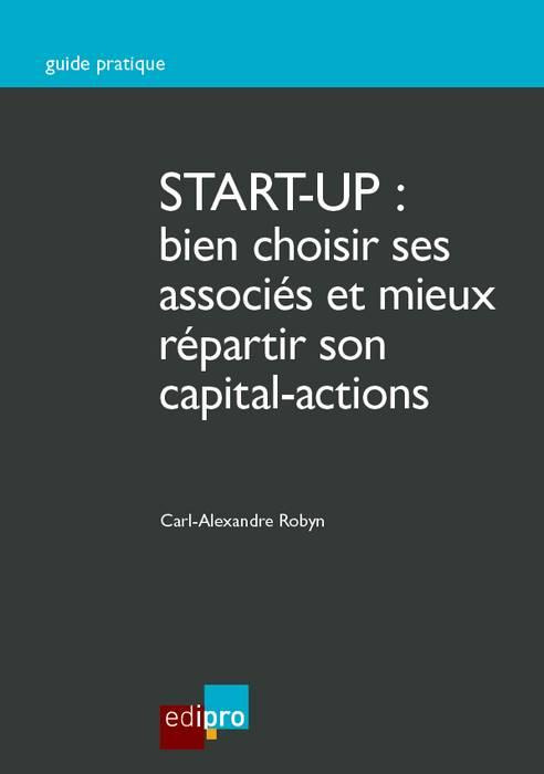 START-UP : bien choisir ses associés et mieux répartir son capital actions