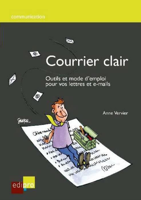 Courrier clair / Outils et mode d'emploi pour vos lettres et E-mails
