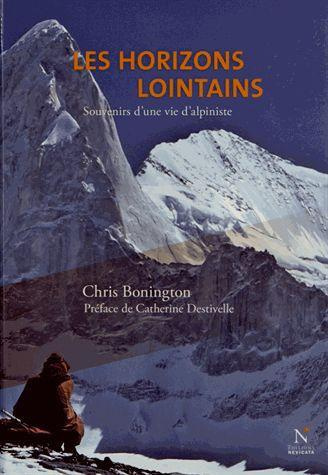 Les horizons lointains. Souvenirs d'une vie d'alpiniste