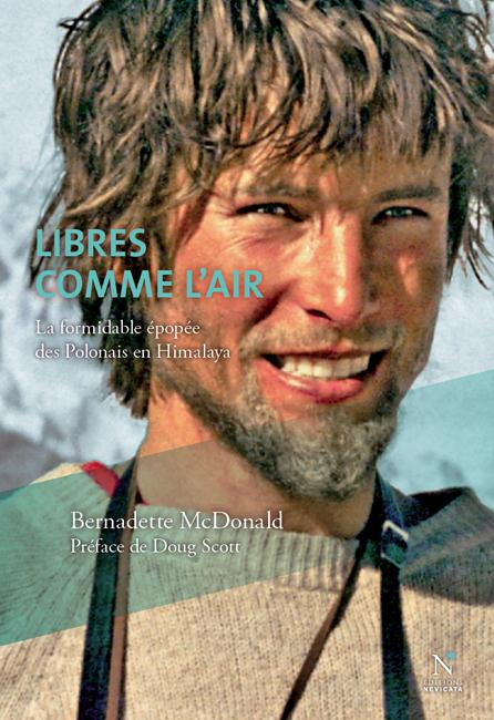 Libres comme l'air. Du rideau de fer aux neiges de l'Himalaya