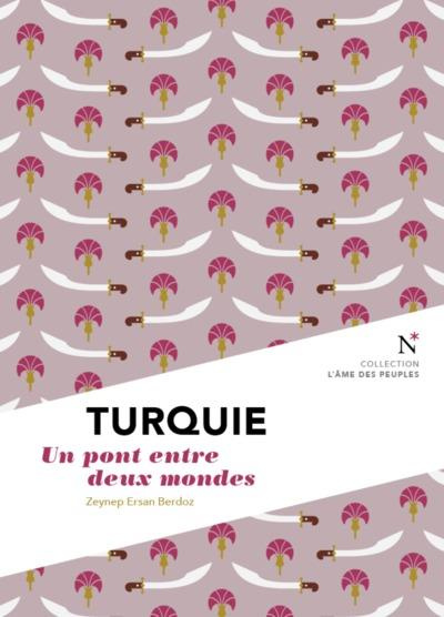 Turquie. Une pont entre deux mondes, 2e édition