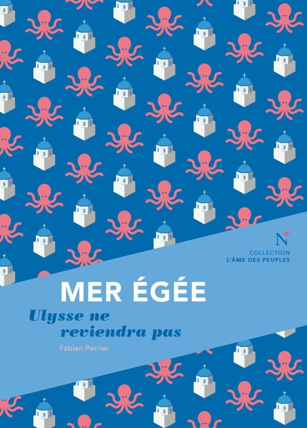 Mer Egée. Ulysse ne reviendra pas