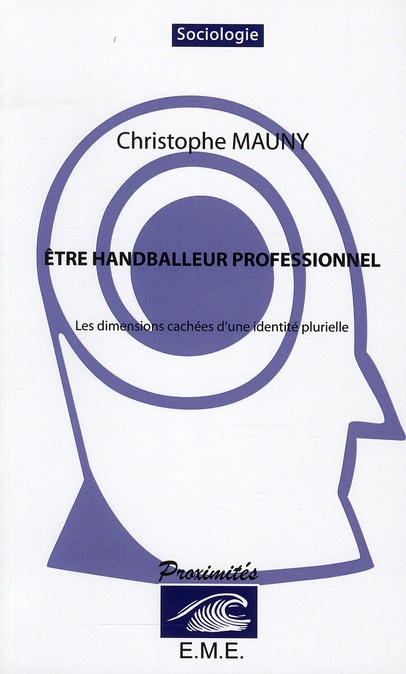 Etre handballeur professionnel : les dimensions cachées d'une identité plurielle
