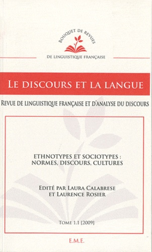 Le discours et la langue N° 1.1/2009-2010 : Ethnotypes et sociotypes : normes, discours, cultures