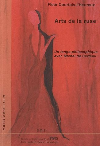Arts de la ruse. Un tango philosophique avec Michel de Certeau